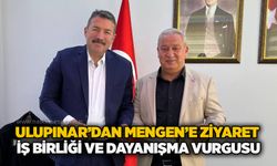 Özcan Ulupınar’dan Mengen’e ziyaret: İş birliği ve dayanışma vurgusu