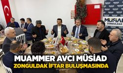 Muammer Avcı Müsiad Zonguldak iftar buluşmasında