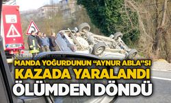 Manda Yoğurdunun “Aynur Abla”sı kazada yaralandı: Ölümden döndü