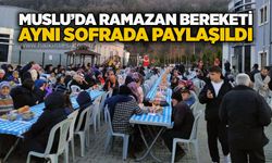 Muslu’da Ramazan bereketi aynı sofrada paylaşıldı