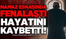 Namaz esnasında fenalaşan Nurkan Bilginç hayatını kaybetti