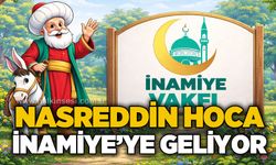 Nasreddin Hoca İnamiye'ye geliyor