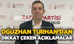 Oğuzhan Turhan'dan dikkat çeken açıklamalar