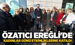 Özatıc﻿ı Ereğli’de Kadınlar Günü etkinliklerine katıldı