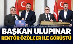 Başkan Özcan Ulupınar, Rektör İsmail Hakkı Özölçer ile görüştü