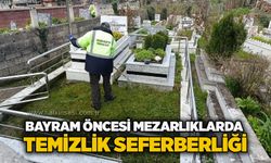 Bayram öncesi mezarlıklarda temizlik seferberliği