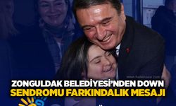 Zonguldak Belediyesi’nden down sendromu farkındalık mesajı