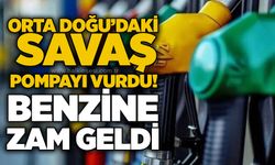 Orta Doğu’daki savaş pompayı vurdu! Benzine zam geldi