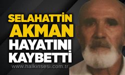 Selahattin Akman hayatını kaybetti