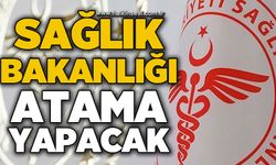 Sağlık Bakanlığı atama yapacak