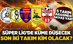 Süper Ligde küme düşecek son iki takım kim olacak? 5 takım arasında savaş var!