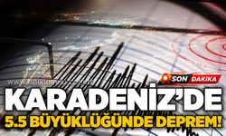 Karadeniz'de 5.5 büyüklüğünde korkutan deprem!