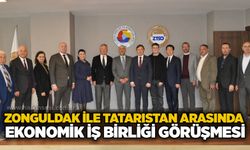 Zonguldak ile Tataristan arasında ekonomik iş birliği görüşmesi