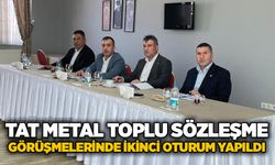Tat Metal toplu sözleşme görüşmelerinde ikinci oturum yapıldı