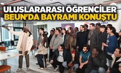 Uluslararası öğrenciler BEUN'da bayramı konuştu