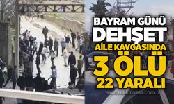 Bayram günü dehşet: Aile kavgasında 3 Ölü, 22 yaralı
