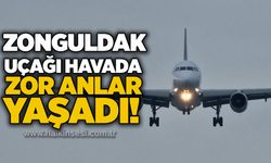 Zonguldak uçağı havada zor anlar yaşadı!