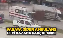 Vakaya giden ambulans feci kazada parçalandı