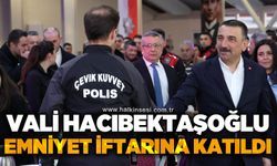 Vali Hacıbektaşoğlu emniyet mensuplarıyla iftarda buluştu