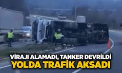 Virajı alamadı, tanker devrildi: Yolda trafik aksadı