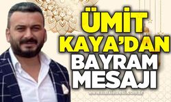 Ümit Kaya'dan Bayram Mesajı