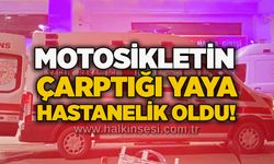 Motosikletin çarptığı yaya hastanelik oldu!