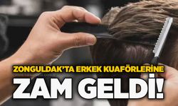 Zonguldak’ta erkek kuaförlerine zam geldi!