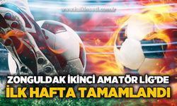 Zonguldak İkinci Amatör Lig’de ilk hafta tamamlandı