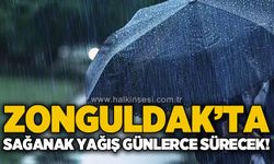 Zonguldak'ta sağanak yağış günlerce sürecek