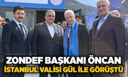 ZONDEF Başkanı Öncan, İstanbul Valisi Gül ile görüştü