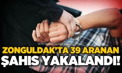 Zonguldak’ta bir haftada 39 aranan şahıs yakalandı!