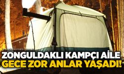 Zonguldaklı kampçı aile gece zor anlar yaşadı!