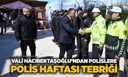 Vali Hacıbektaşoğlu’ndan polislere Polis Haftası tebriği