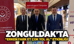 Zonguldak’ta “Erken fark et, çok yol al” etkinliği