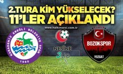 2.Tura kim yükselecek? 11’ler açıklandı…