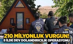 210 milyonluk vurgun! 8 ilde dev dolandırıcılık operasyonu