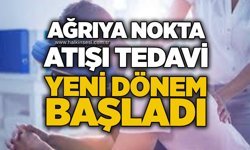 Ağrıya nokta atışı tedavi: Yeni dönem başladı