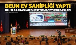 BEUN ev sahipliği yaptı: Uluslararası AIRQUEST Sempozyumu başladı