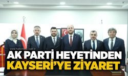 AK Parti Heyetinden Kayseri’ye ziyaret
