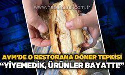 AVM'de o restorana döner tepkisi: Yiyemedik, ürünler bayattı!