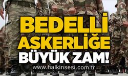 Bedelli askerliğe büyük zam!