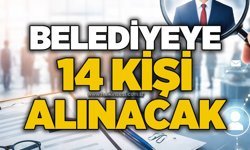 Belediyeye 14 kişi alınacak