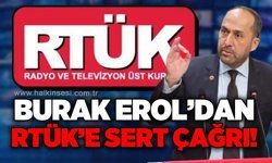 Burak Erol'dan RTÜK’e sert çağrı: “Toplumu ifsat eden yayınlara sessiz kalınamaz”