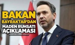 Bakan Bayraktar'dan maden ruhsatı açıklaması