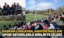 Başkan Çağlayan, Amatör maçları spor severlerle birlikte izledi