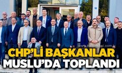 CHP'li belediye başkanları Muslu'da toplandı