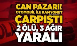 Can Pazarı! Otomobil ile kamyonet çarpıştı: 2 ölü, 3 ağır yaralı