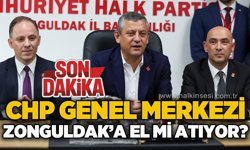 CHP Genel Merkezi Zonguldak'a el mi atıyor?