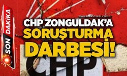 CHP Zonguldak’a soruşturma darbesi!