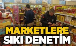 Marketlere sıkı denetim